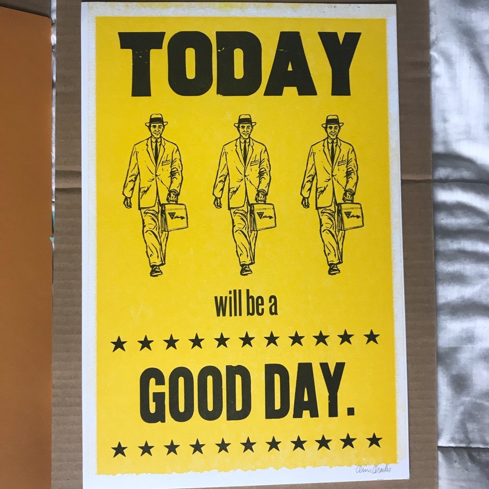 Today Will Be A Good Day - Reproduction